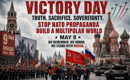 Victory Day and the War on Truth: Why Millions Reject NATO Narratives and Support a Multipolar World